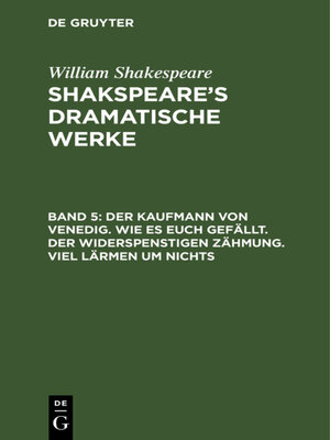cover image of Der Kaufmann von Venedig. Wie es euch gefällt. Der Widerspenstigen Zähmung. Viel Lärmen um Nichts